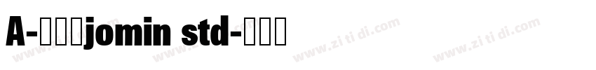 A-欧特福jomin std字体转换